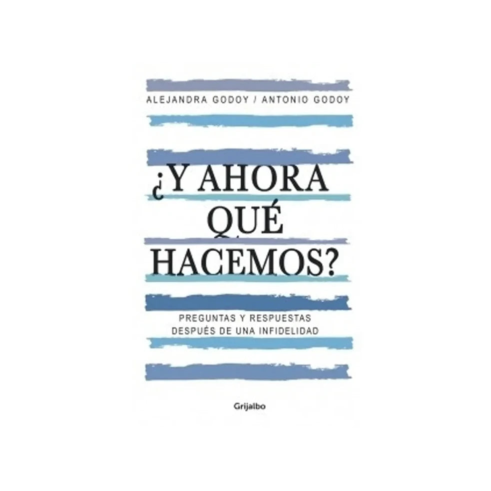 Portada de ¿Y ahora qué hacemos? Preguntas y respuestas después de una infidelidad