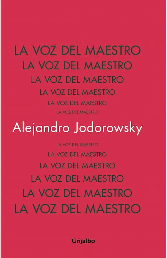 LA VOZ DEL MAESTRO - ALEJANDRO JODOROWSKY