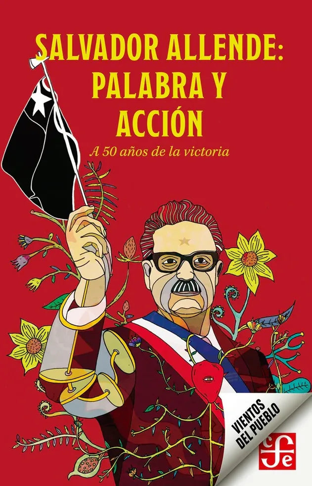 Portada de SALVADOR ALLENDE: PALABRA Y ACCION