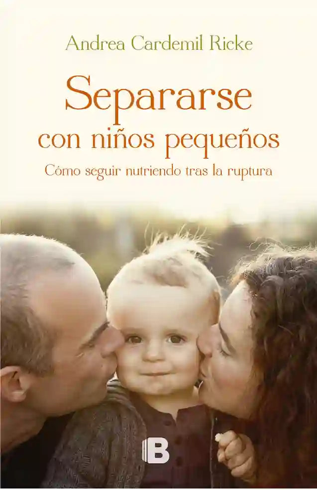 Portada del libro SEPARARSE CON NIÃƒÂ‘OS PEQUEÃƒÂ‘OS de ANDREA CARDEMIL RI , publicado por EDICIONES B