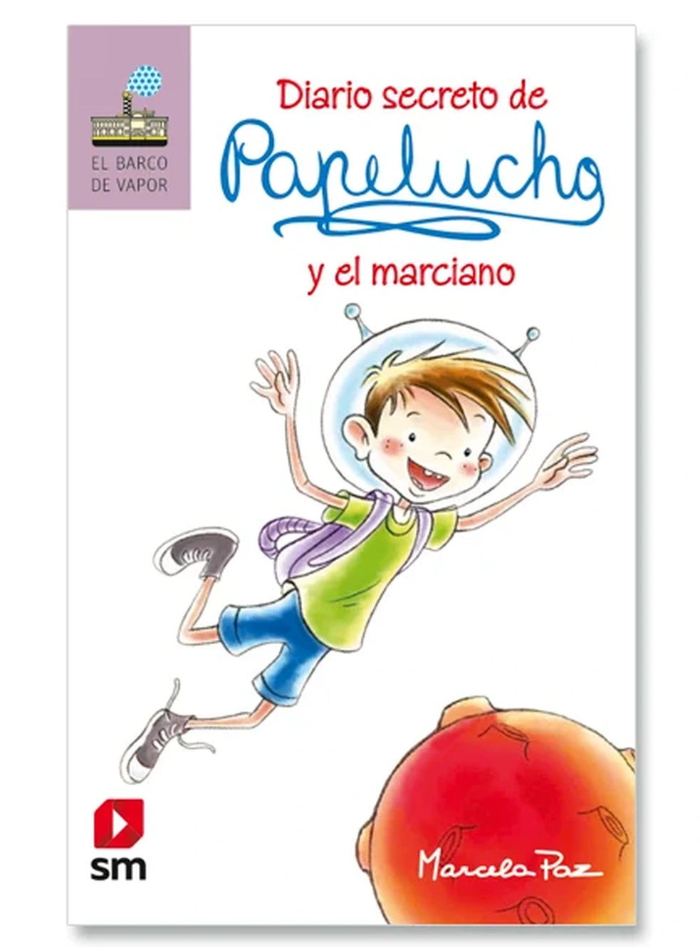 Papelucho y el marciano, de Marcela Paz. Libro de infantil juvenil publicado por SM
