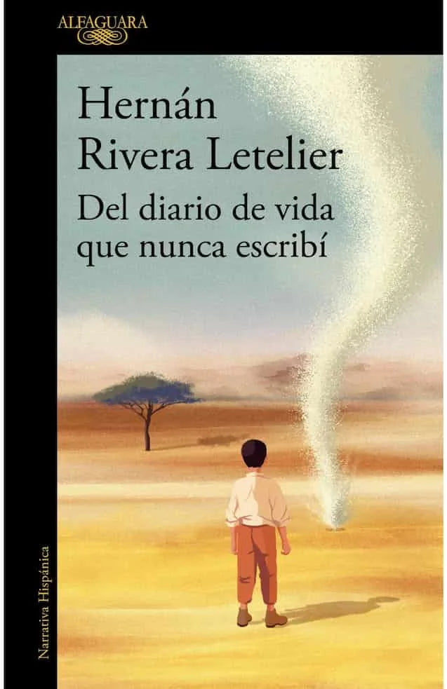 DEL DIARIO DE VIDA QUE NUNCA ESCRIBI - HERNAN RIVERA LETE