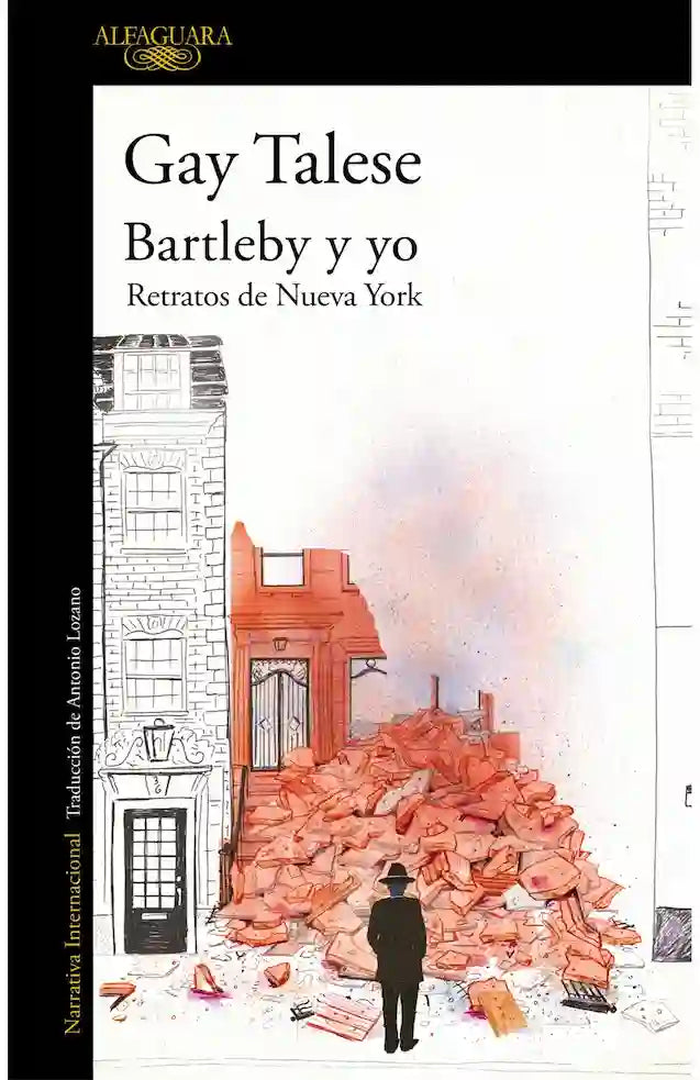 Portada del libro BARTLEBY Y YO de GAY TALESE , publicado por ALFAGUARA