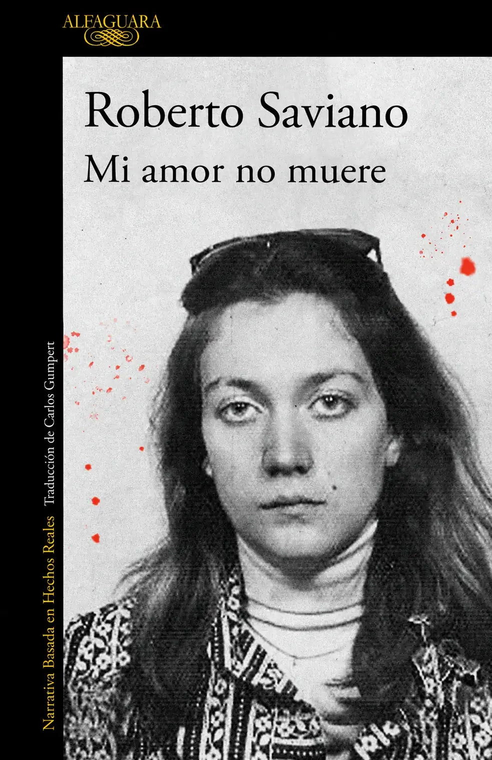 Portada del libro Mi amor no muere, de Roberto Saviano