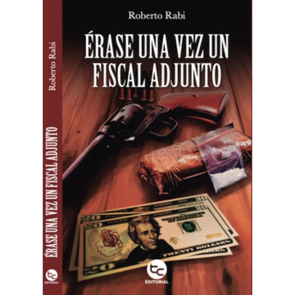 Portada de ERASE UNA VEZ UN FISCAL ADJUNTO - Roberto Rabi