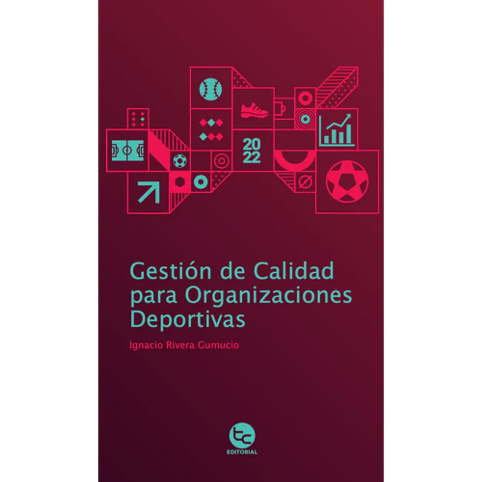 Portada de Gestión de calidad para organizaciones deportivas - Ignacio Rivera Gumucio