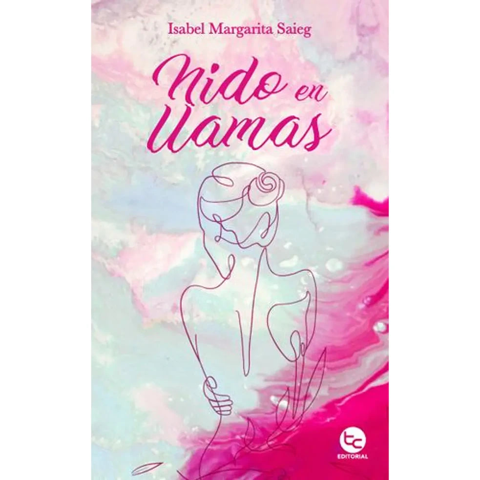 Portada de NIDO EN LLAMAS - Isabel Margarita Saieg Díaz