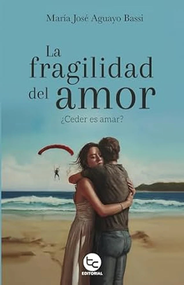 Portada de La fragilidad del amor, María José Aguayo Bassi