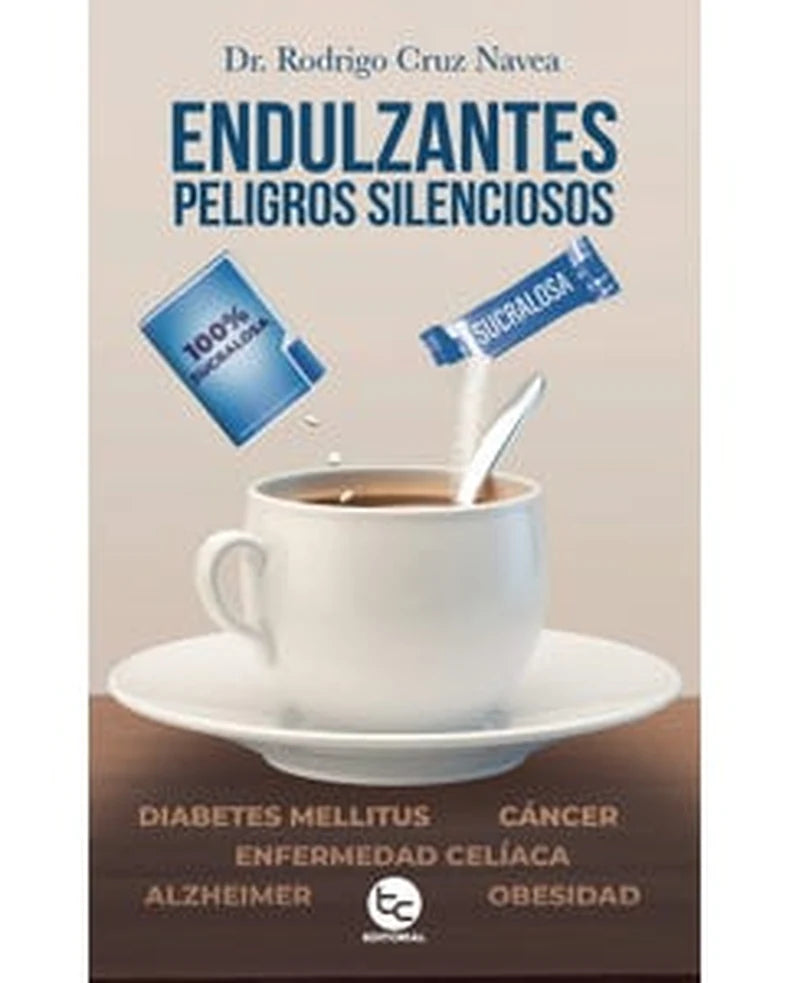 Portada de Endulzantes. Peligros silenciosos