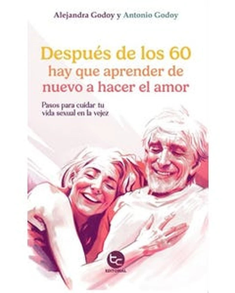 Portada de Después de los 60 hay que aprender de nuevo a hacer el amor