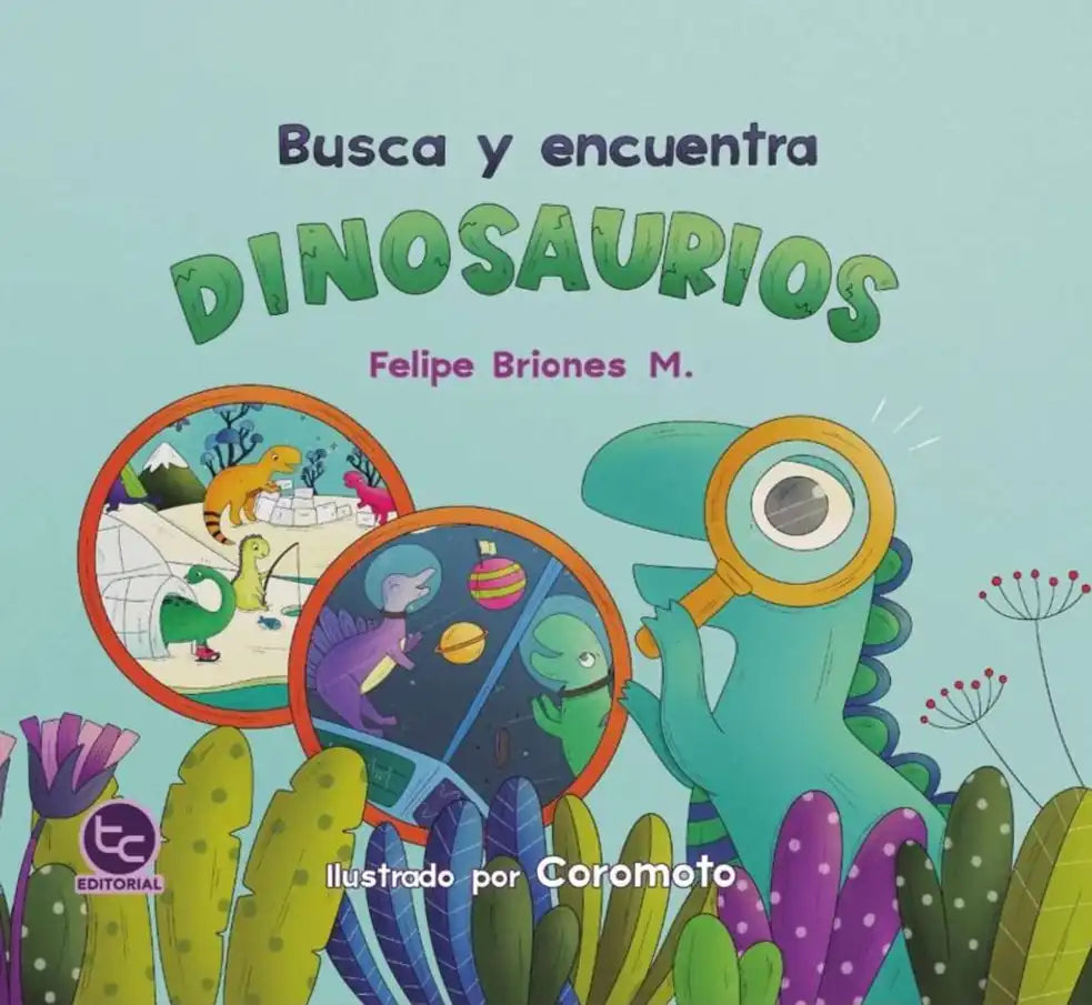 Portada de BUSCA Y ENCUENTRA: DINOSAURIOS - Felipe Briones