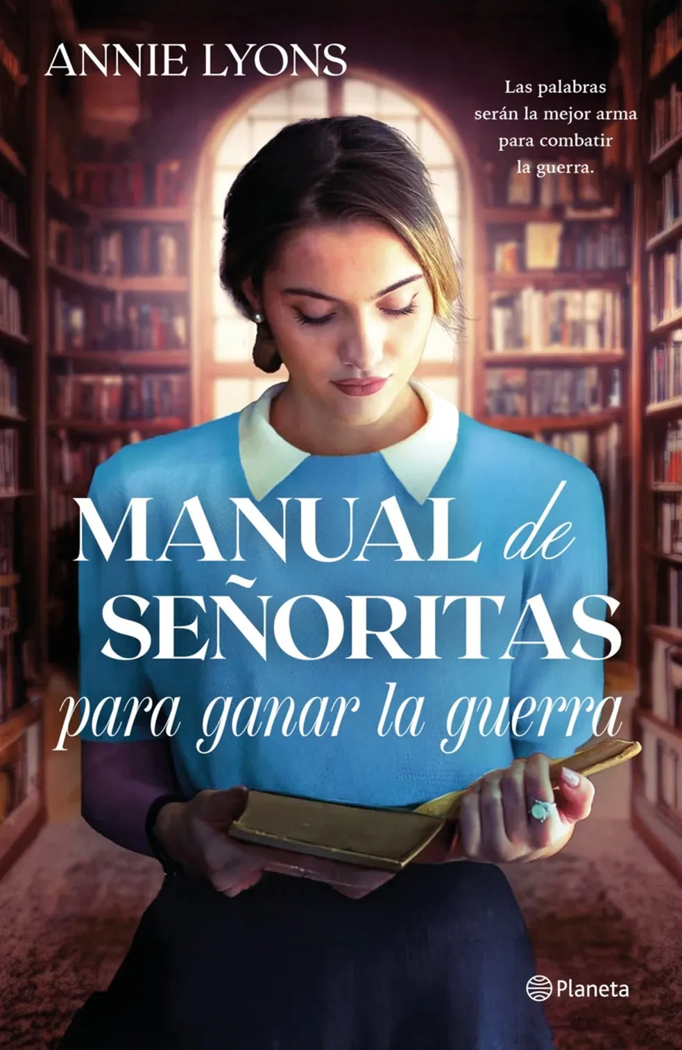 Portada de Manual de señoritas para ganar la guerra, Annie Lyons