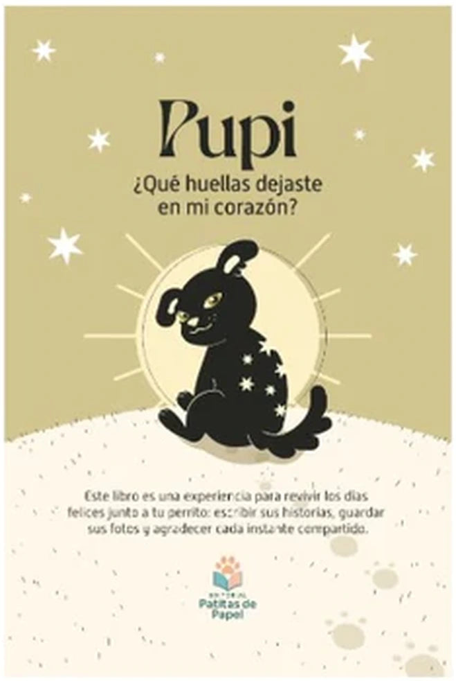 Portada de Pupi Qué Huellas Dejaste en Mi Corazon, de Editorial Patitas