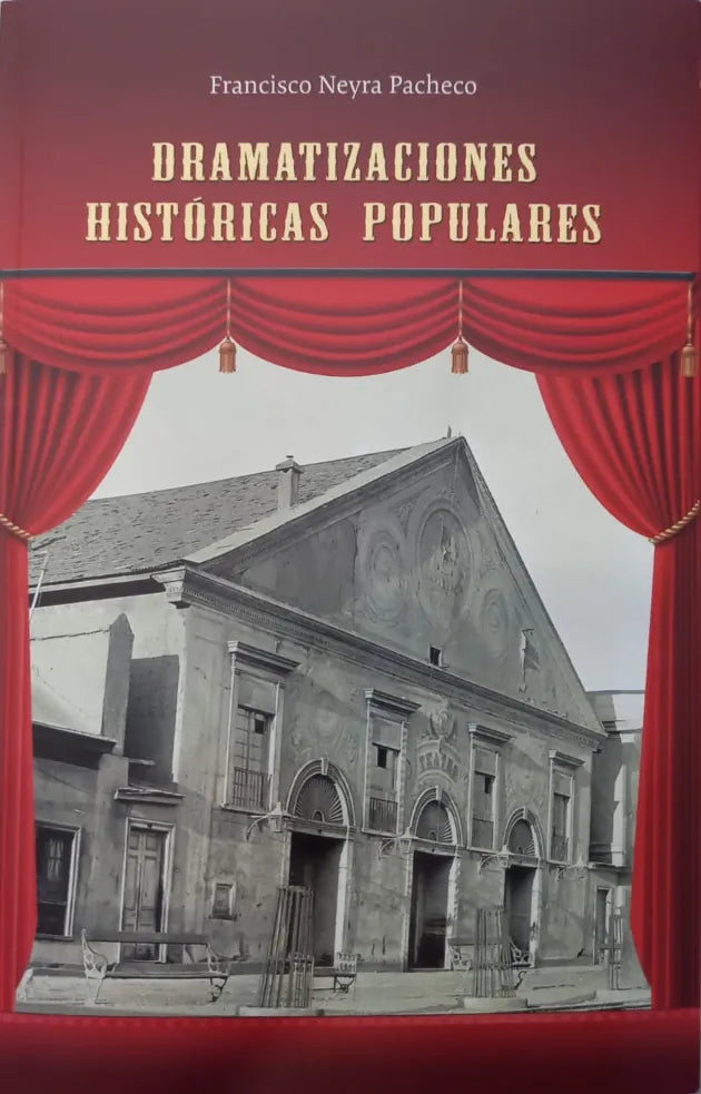 Portada de Dramatizaciones históricas populares, de Francisco Neyra Pacheco