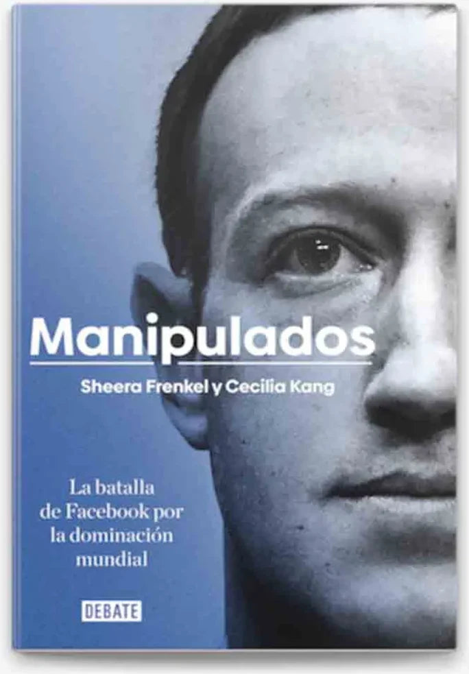 Portada de Manipulados. La batalla de Facebook por la dominación mundial