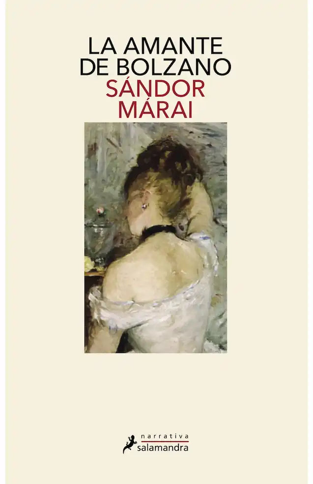 LA AMANTE DE BOLZANO - SANDOR MARAI