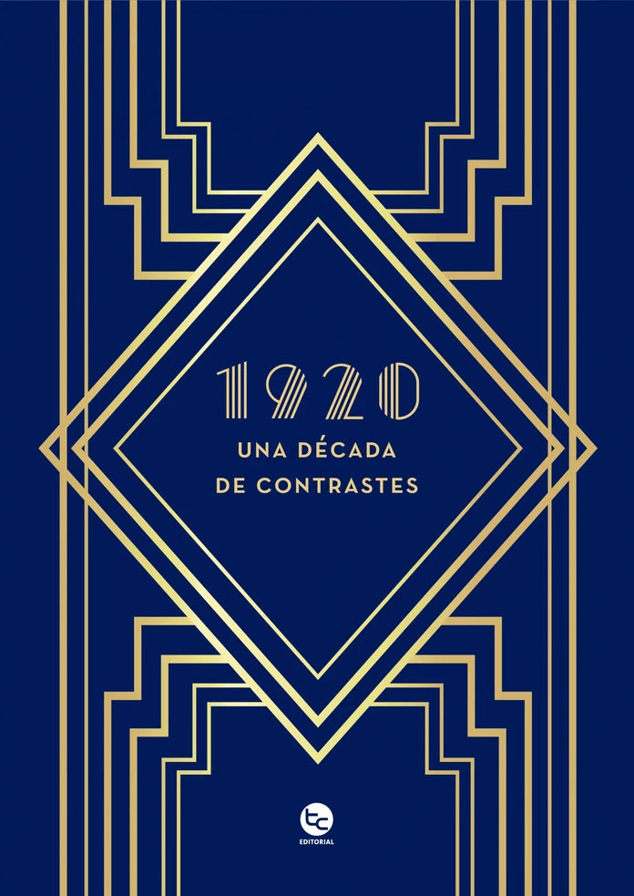 Portada de 1920 UNA DECADA DE CONTRASTES - Guido Larson Bosco