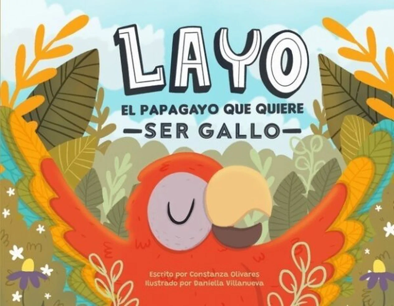Portada de LAYO, EL PAPAGAYO QUE QUIERE SER GALLO