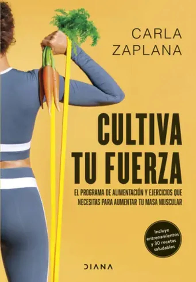 Portada de Cultiva tu fuerza, Carla Zaplana