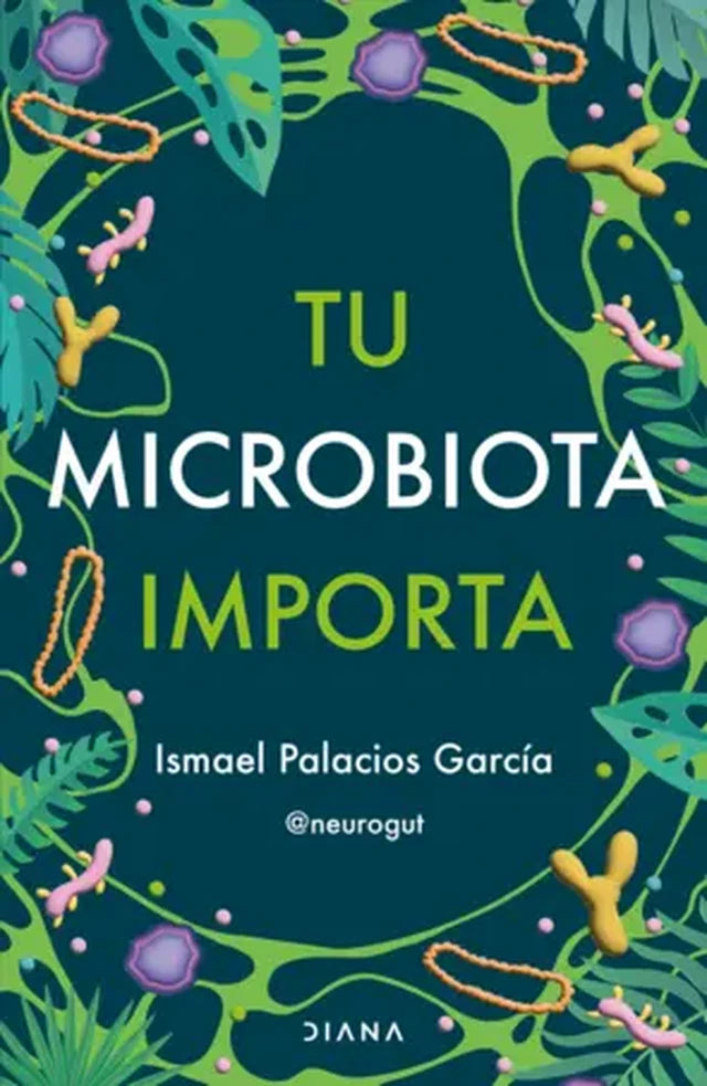 Portada de TU MICROBIOTA ME IMPORTA