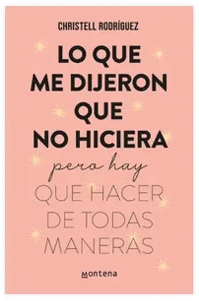 Portada de Lo que me dijeron que no hiciera