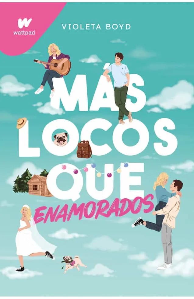 Portada de MAS LOCOS QUE ENAMORADOS — VIOLETA BOYD. ISBN 9789566184430