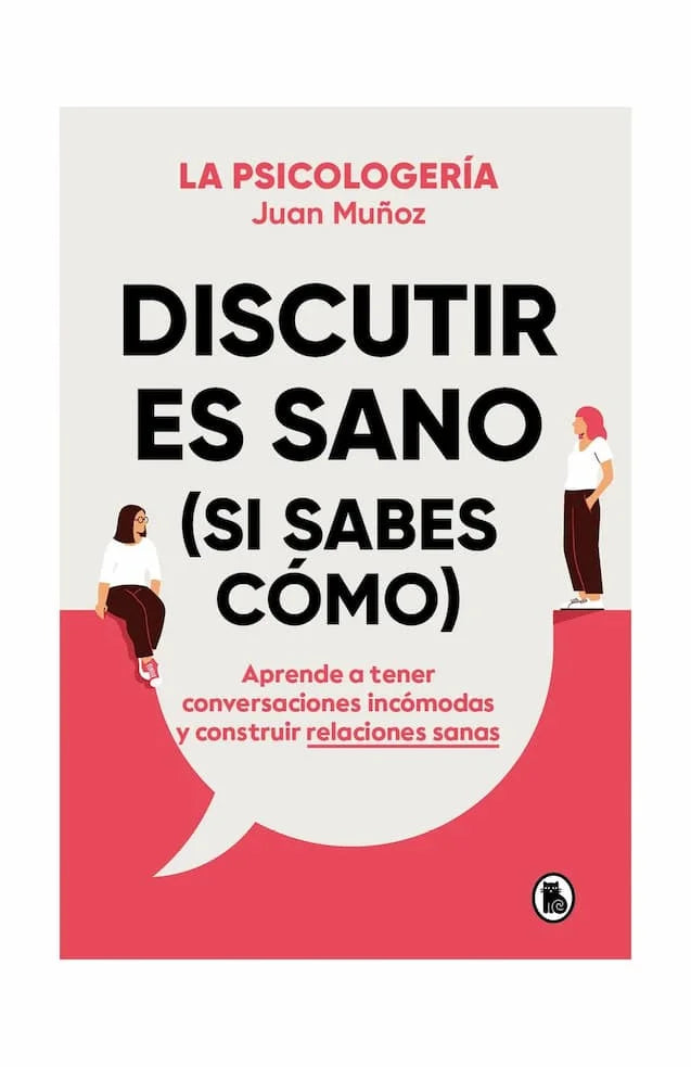 DISCUTIR ES SANO SI SABES COMO - JUAN MUNOZ VEILLON