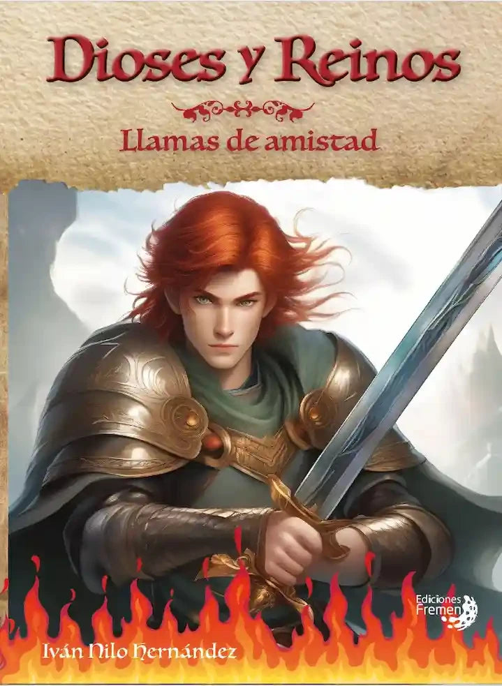 Portada de Dioses y Reinos Llamas de Amistad, de Ivan Nilo Hernande