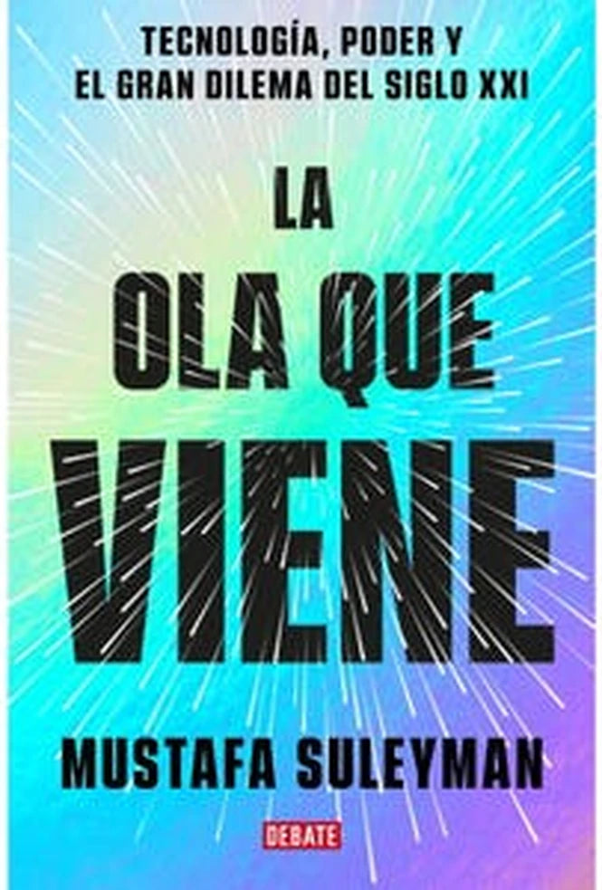 Portada de La ola que viene. Tecnología, poder y el gran dilema del siglo XXI