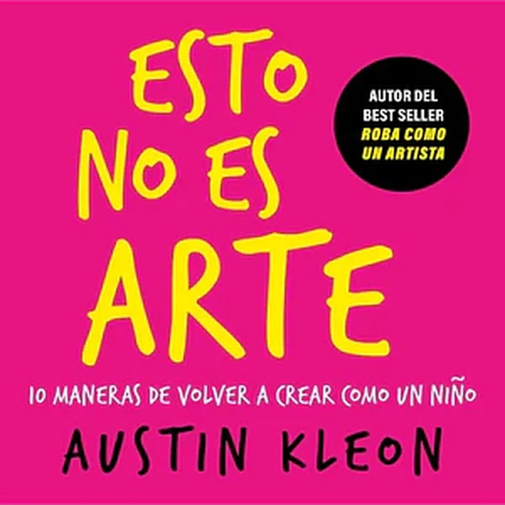 Portada de Esto no es arte de Austin Kleon
