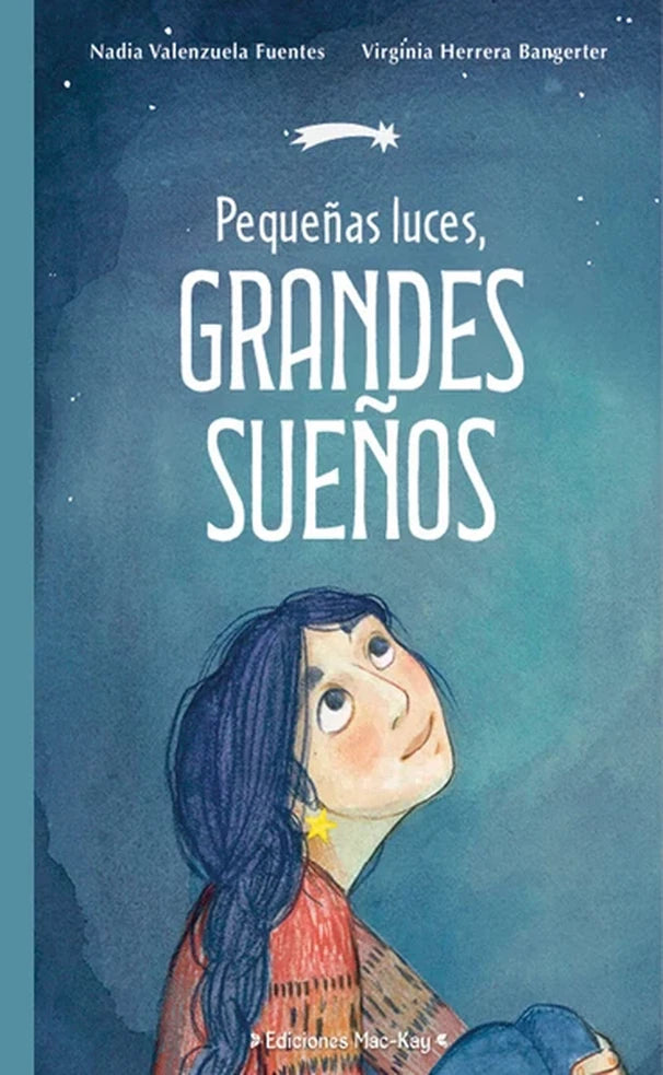 Portada de PEQUENAS LUCES GRANDES SUENOS - Nadia Valenzuela Fuentes