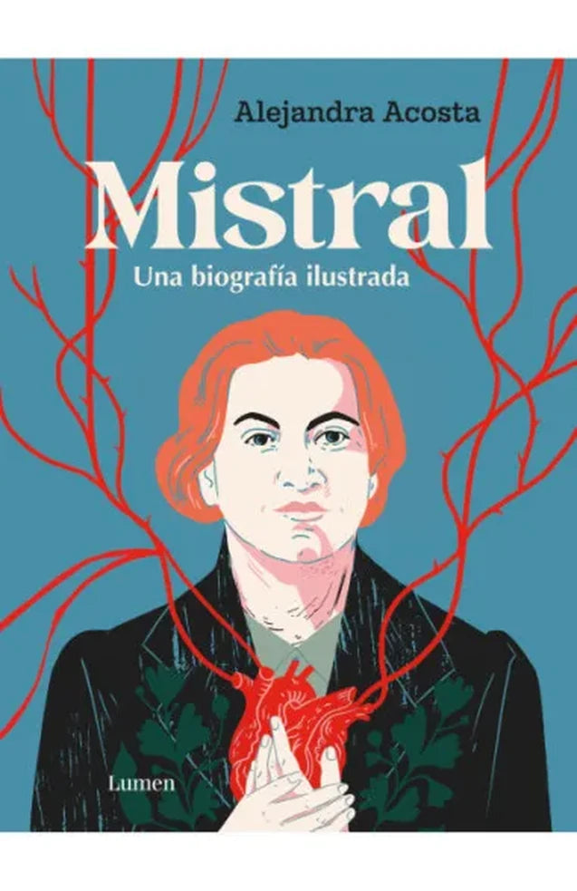 Portada de MISTRAL UNA BIOGRAFIA ILUSTRADA, ALEJANDRA ACOSTA