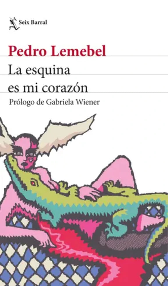 Portada de La Esquina Es Mi Corazon, de Pedro Lemebel