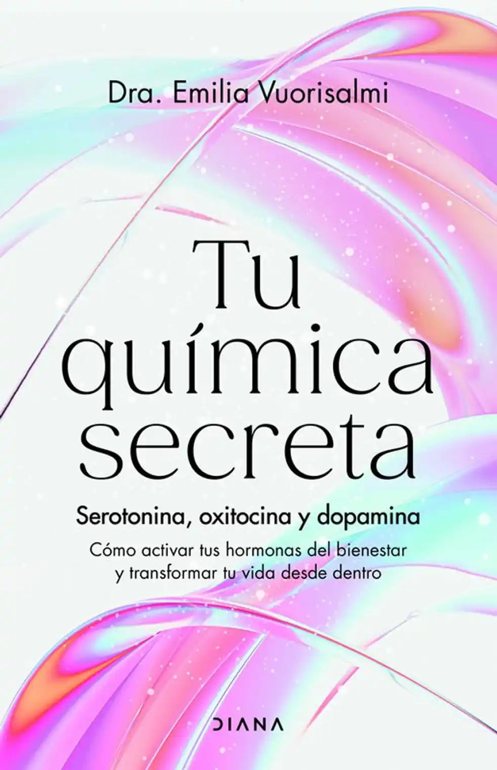 Portada de Tu química secreta - Emilia Vuorisalmi