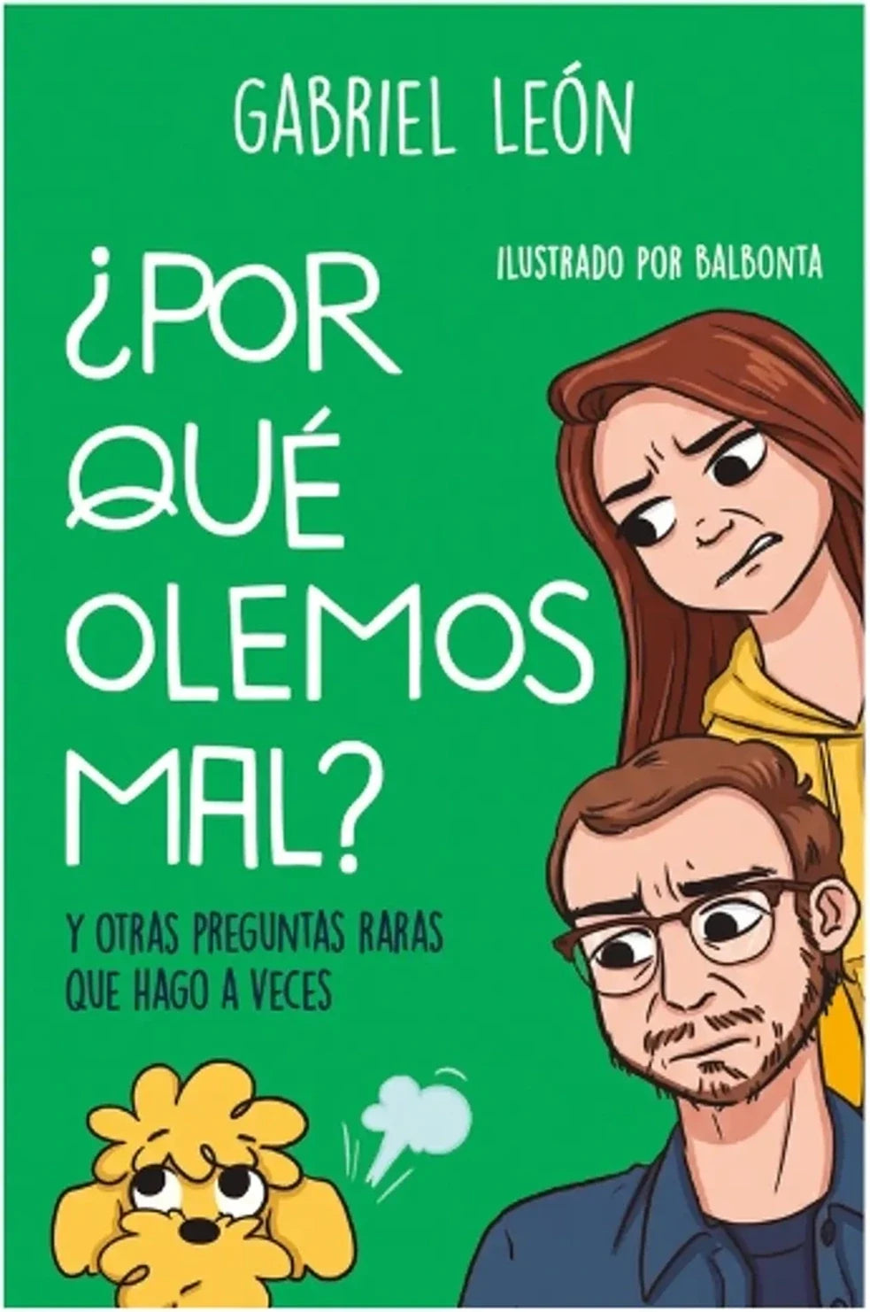 Portada de ¿Por qué olemos mal?