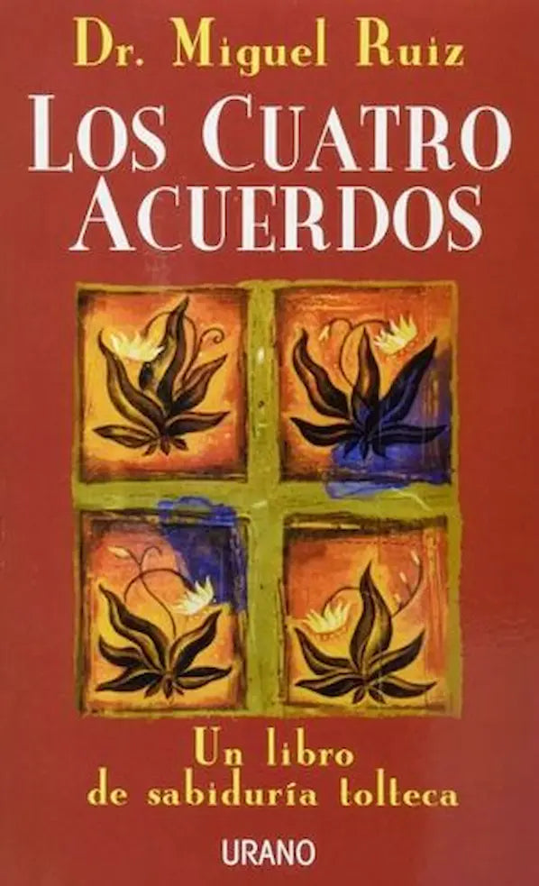 LOS CUATRO ACUERDOS