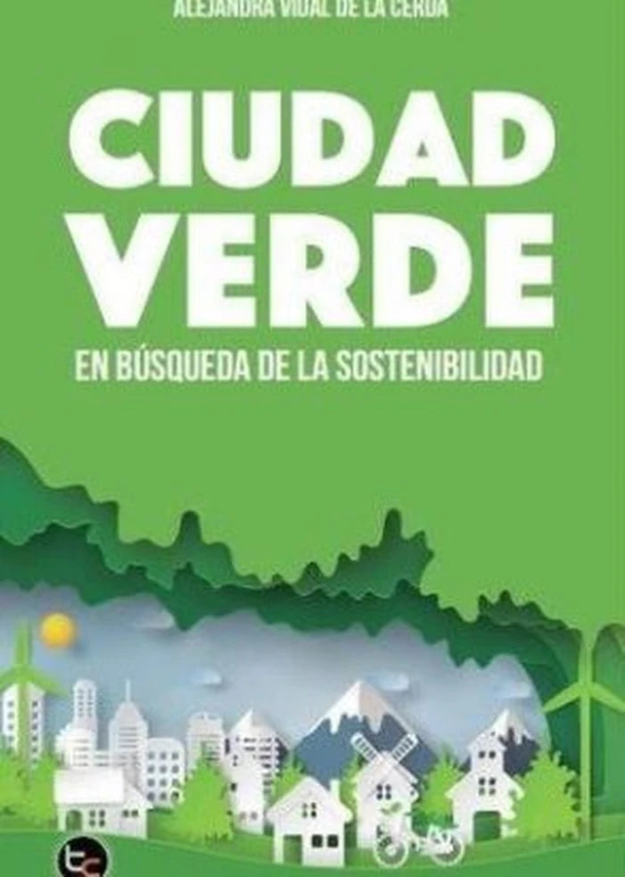 Portada de Ciudad verde. En búsqueda de la sostenibilidad