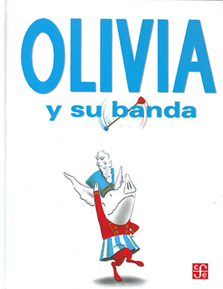 Portada de OLIVIA Y SU BANDA — IAN FALCONER. ISBN 9789681683139