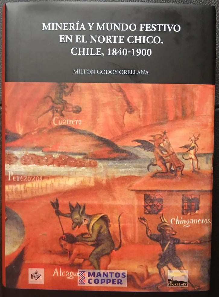 Portada de Minería y mundo festivo en el Norte Chico. Chile, 1840-1900