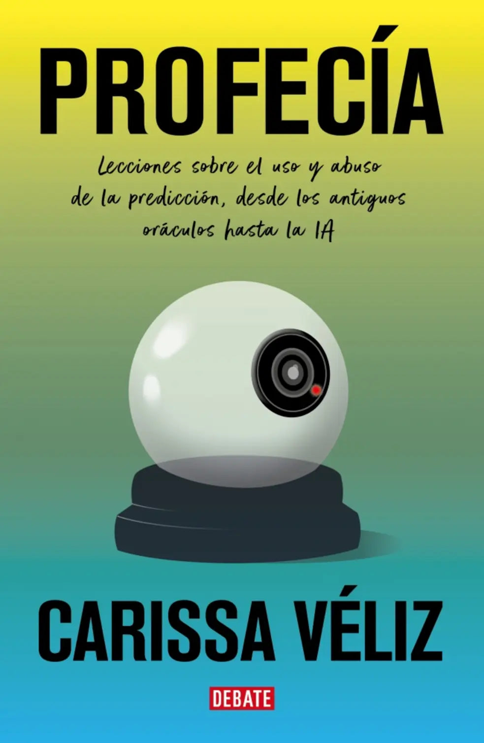 Portada de Profecía, de Carissa Véliz