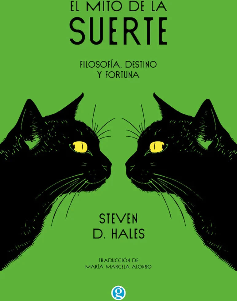Portada de El mito de la suerte: Filosofía, destino y fortuna, Steven D. Hales