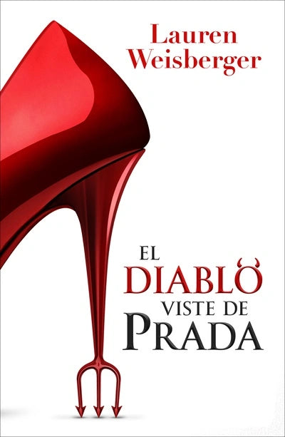 El diablo viste a la moda, de Lauren Weisberger. Libro de la categoría novela contemporánea publicado por Stefano