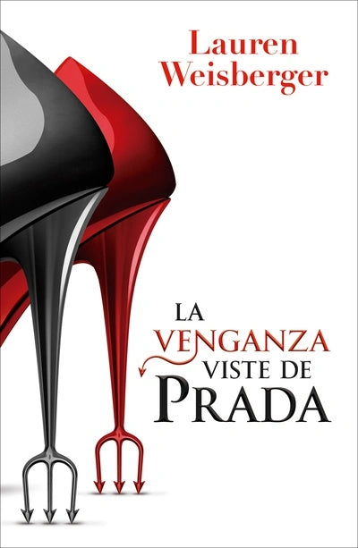 La venganza viste a la moda, de Lauren Weisberger. Libro de la categoría novela contemporánea publicado por Stefano