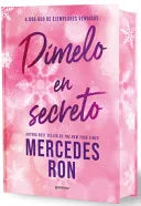 Dímelo en secreto, de Mercedes Ron. Libro de la categoría romántica publicado por Montena