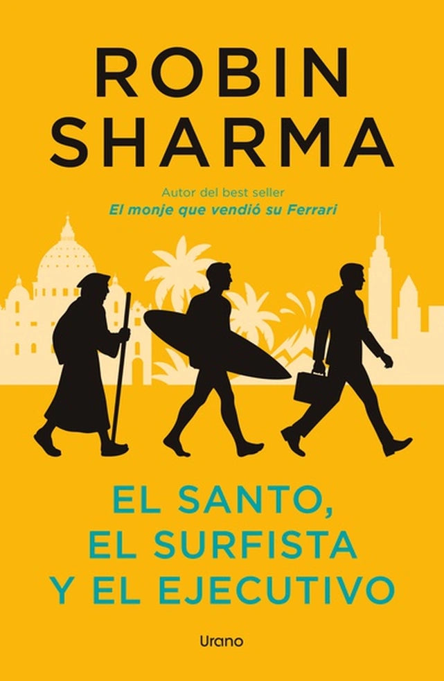 El santo, el surfista y el ejecutivo – Robin Sharma