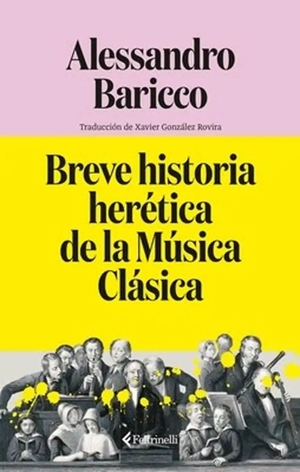 Portada de Breve historia herética de la Música Clásica de Alessandro Baricco