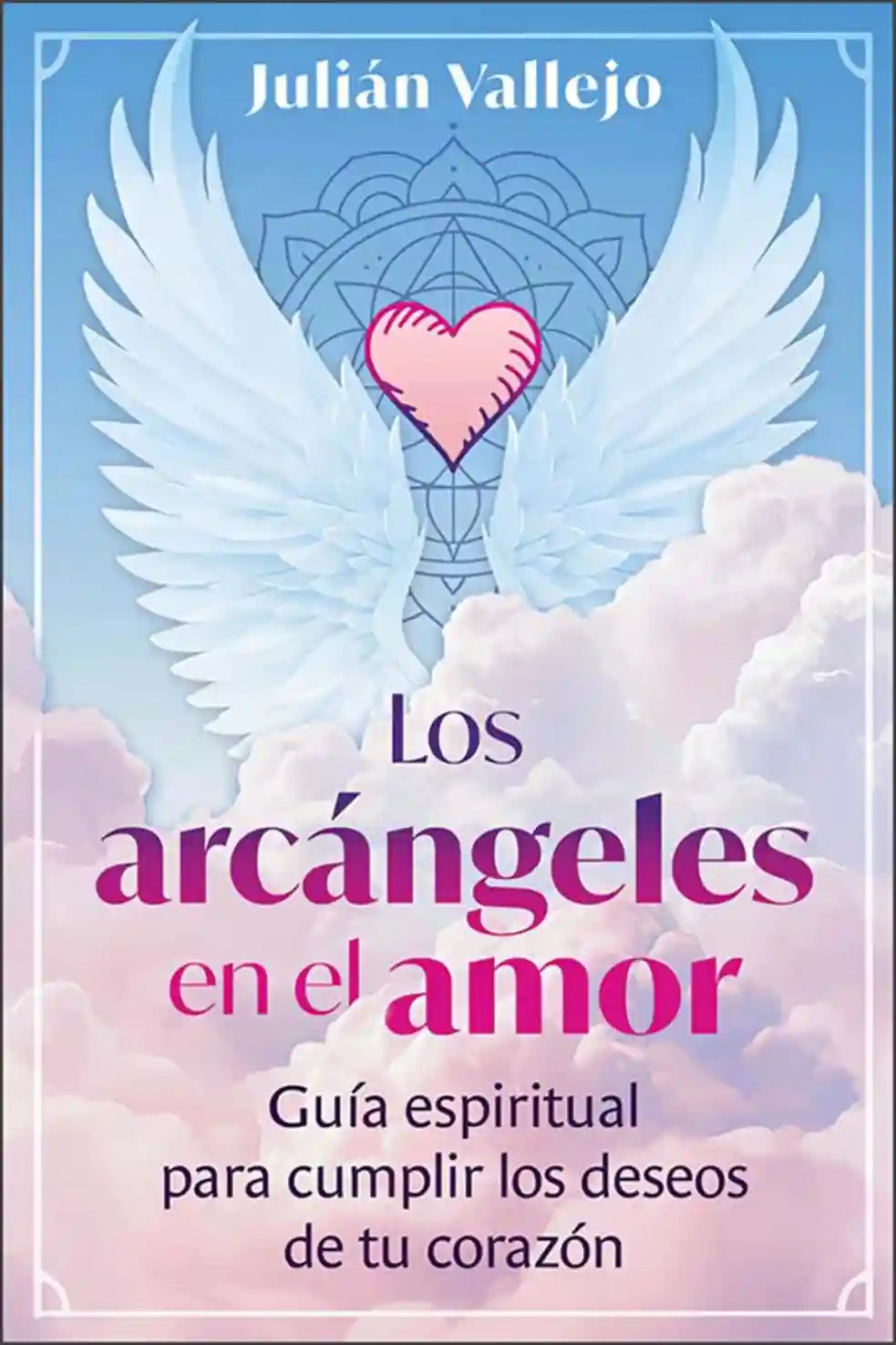 Portada de Los arcángeles en el amor, de Julián Vallejo