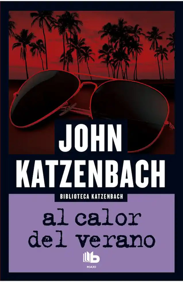 Portada del libro 'AL CALOR DEL VERANO - JOHN KATZENBACH' de calor. Pertenece a la categoría thriller. Ideal para quienes buscan historias apasionantes.