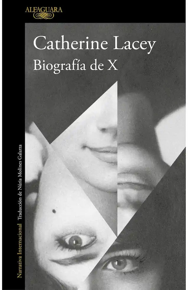Portada del libro BIOGRAFIA DE X de CATHERINE LACEY , publicado por ALFAGUARA