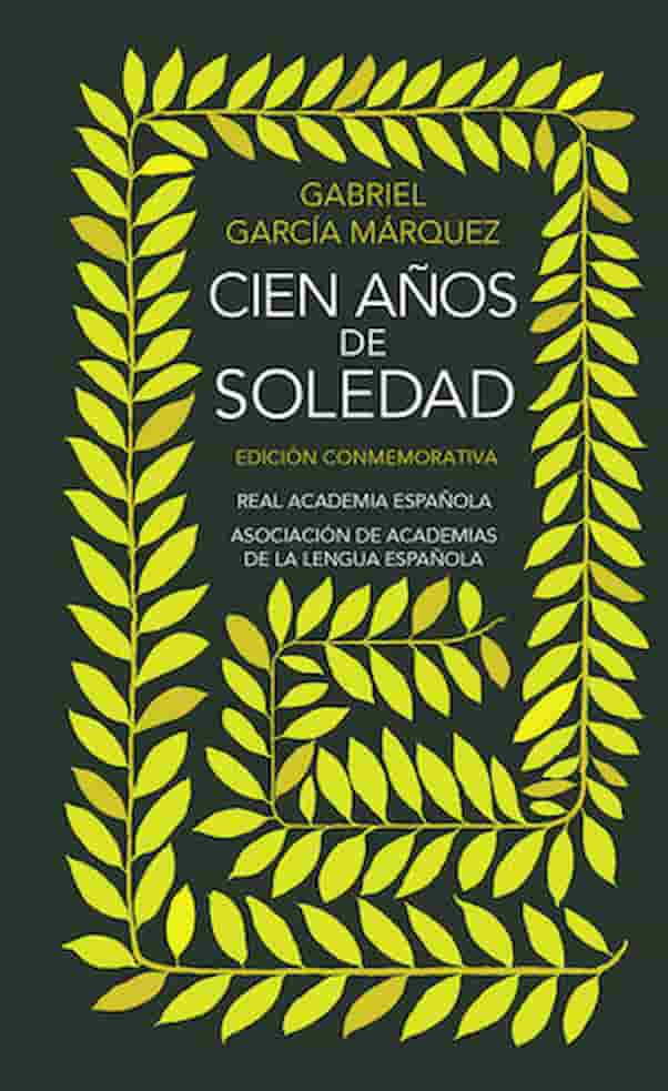 comprar libro CIEN AÑOS DE SOLEDAD (TD) Edición Conmemorativa RAE y ASALE - GABRIEL GARCIA MARQUEZ Leolibros.cl / Qué Leo Copiapó